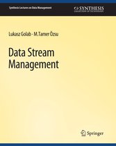 Synthesis Lectures on Data Management- Data Stream Management