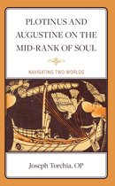 Plotinus and Augustine on the Mid-Rank of Soul