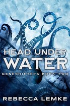 Geneshifters - Head Under Water