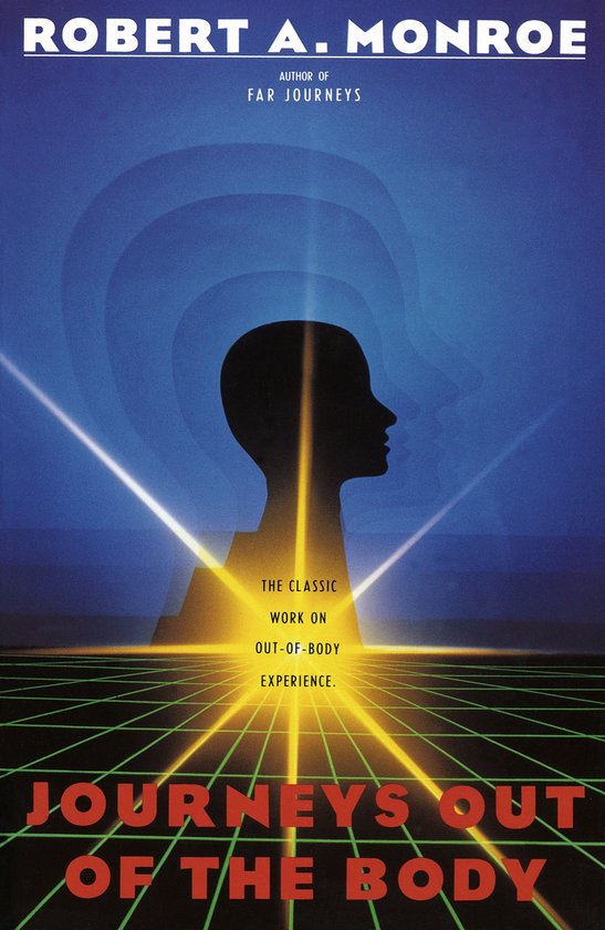 Journeys Out of the Body, Robert A. Monroe | 9780385008617 - Bol