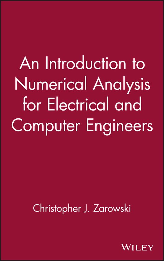 An Introduction To Numerical Analysis For Electrical And Computer Engineers