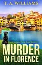 An Armstrong and Oscar Cozy Mystery3- Murder in Florence