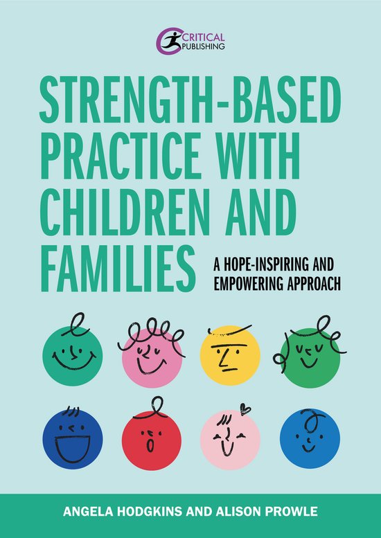 Strengthbased Practice with Children and Families, Angela Hodgkins