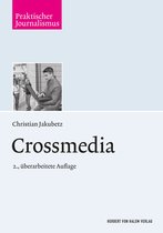 Praktischer Journalismus - Crossmedia