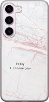 Leuke Telefoonhoesjes - Hoesje geschikt voor Samsung Galaxy S23 - Today I choose joy - Soft case - TPU - Tekst - Grijs