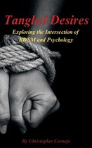 Tangled Desires - Exploring the Intersection of BDSM and Psychology