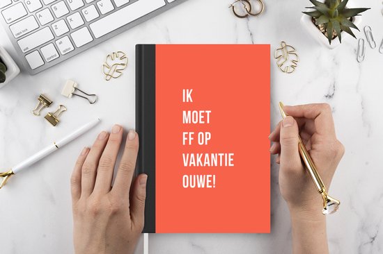 Carnet - Cahier d'écriture - Citations - Je dois partir en vacances mon vieux ! - Oranje - Petit carnet - Format A5 - Bloc-notes