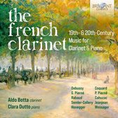 Aldo Botta & Clara Dutto - The French Clarinet, 19th & 20th Century Music For Clarinet & Piano (CD)