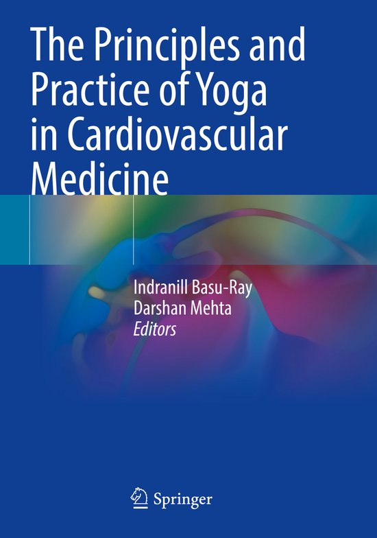 The Principles and Practice of Yoga in Cardiovascular Medici ... - cover