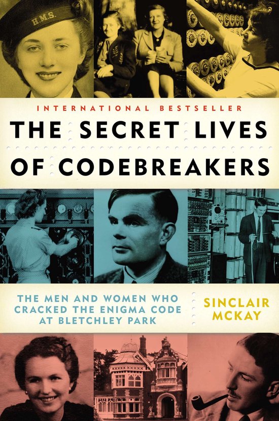 Boekomslag van 'The Secret Lives of Codebreakers' met foto's van codekrakers en de tekst 'The men and women who cracked the Enigma code at Bletchley Park'.