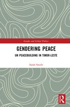 Routledge Studies in Gender and Global Politics- Gendering Peace
