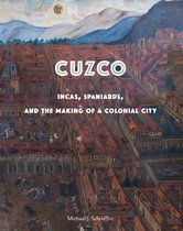 Cuzco Incas Spaniards & Making Coloni