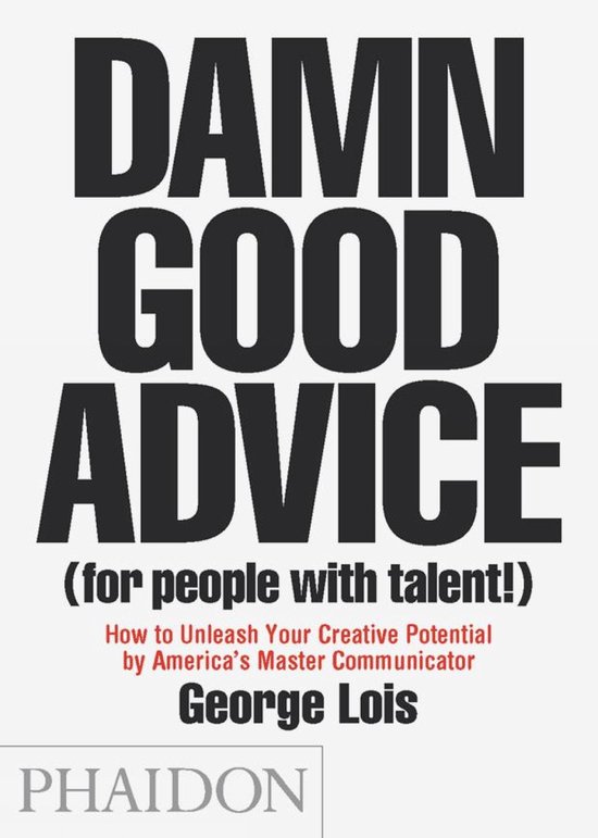 Boekcover "Damn Good Advice" (voor mensen met talent) van George Lois