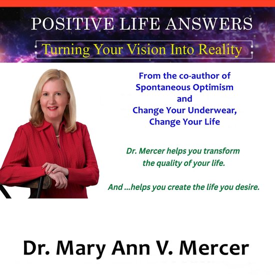 Positive Life Answers Turning Your Vision Into Reality, Dr. Maryann