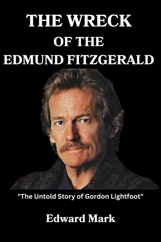 The Wreck Of The Edmund Fitzgerald (ebook), Edward Mark | 1230006400590 ...