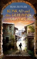 Labyrinth der Gassen 1 - Konrad und das Geheimnis von Glansburg