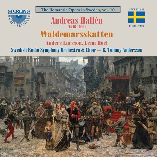 Anders Larsson, Lena Hoel, Swedish Radio Symphony Orchestra - Hallén: Waldemarsskatten - Opera In Four Acts (2 CD)