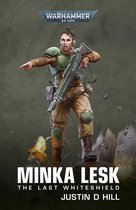 Warhammer 40,000- Minka Lesk: The Last Whiteshield