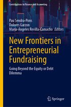 Contributions to Finance and Accounting- New Frontiers in Entrepreneurial Fundraising