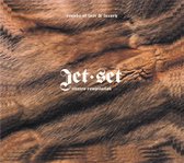 Jet Set - Sounds Of Lust & Luxury