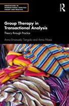 Innovations in Transactional Analysis: Theory and Practice- Group Therapy in Transactional Analysis
