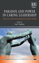 Paradox and Power in Caring Leadership – Critical and Philosophical Reflections
