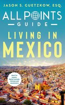 All Points Guide - All Points Guide Living in Mexico
