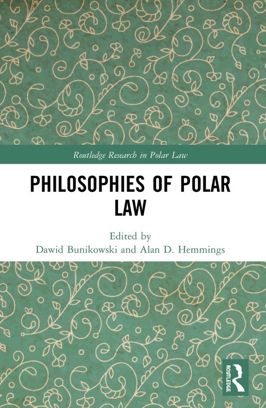 Routledge Research in Polar Law- Philosophies of Polar Law