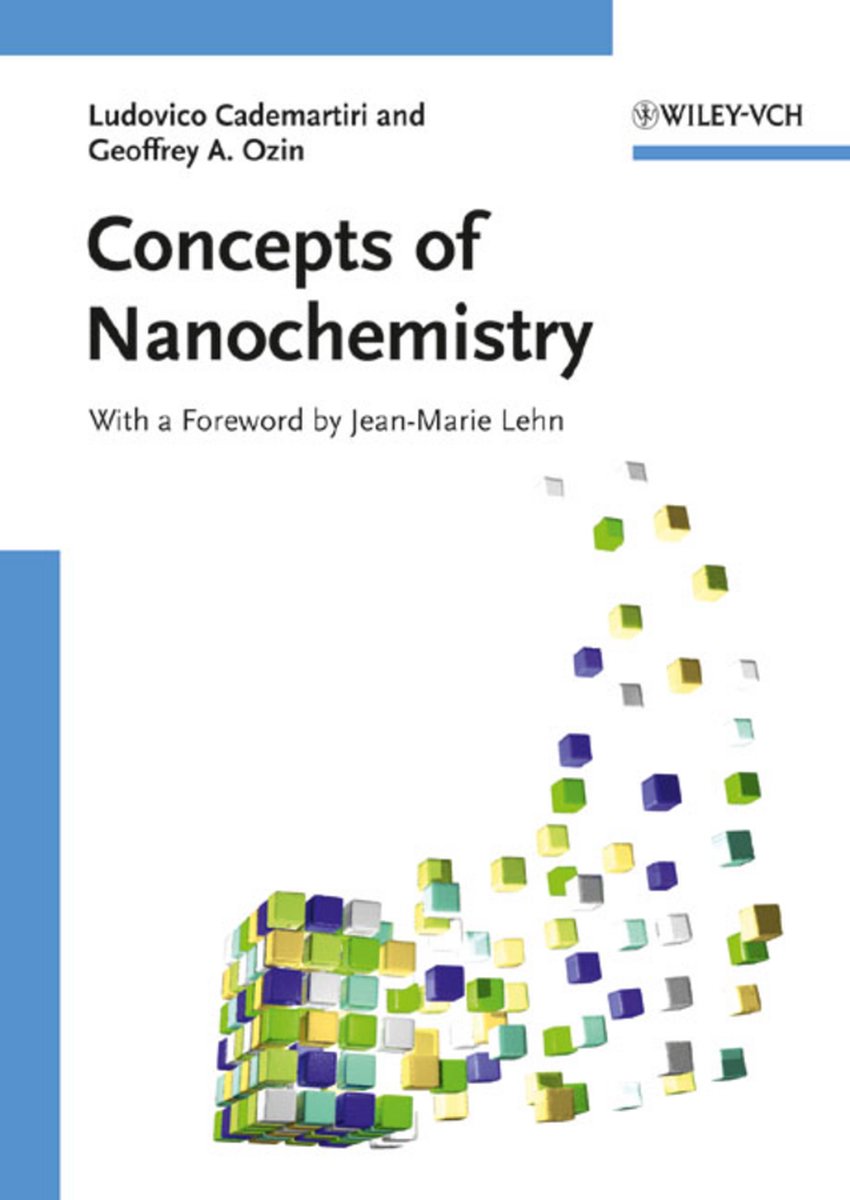 Concepts Of Nanochemistry - Ludovico Cademartiri