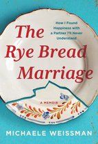 The Rye Bread Marriage