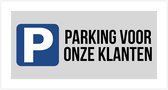 Pictogram/ bord | "Parking voor onze klanten" | 30 x 15 cm | Dikte: 2 mm | Parkeren | Cliënteel | Privé parking | Parking vrijhouden | Parkeersignalisatie | Grijs | 2 stuks