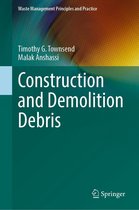Waste Management Principles and Practice - Construction and Demolition Debris