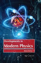 Developments in Modern Physics
