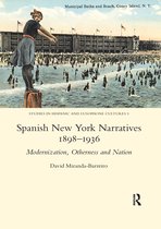 Spanish New York Narratives 1898-1936