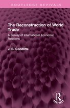 Routledge Revivals-The Reconstruction of World Trade