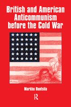 Cold War History- British and American Anti-communism Before the Cold War