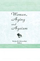 Women, Aging, and Ageism