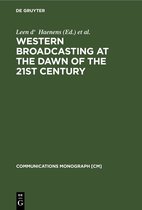 Communications Monograph [CM]4- Western Broadcasting at the Dawn of the 21st Century