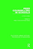 Routledge Library Editions: Psychology of Education- Peer Counselling in Schools