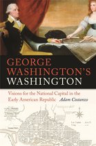 Early American Places Series- George Washington's Washington