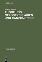 Fruhe Neuzeit100- Thöne und Melodeyen, Arien und Canzonetten