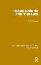 Routledge Library Editions: Trade Unions- Trade Unions and the Law