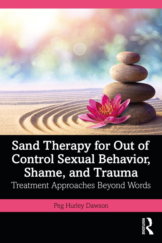 Sand Therapy for Out of Control Sexual Behavior, Shame, and  ... - cover