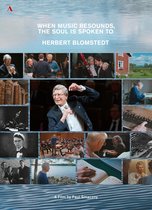 Herbert Blomstedt, Paul Smaczny - When Music Resounds, The Soul Is Spoken To (DVD)