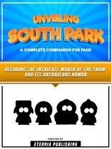 Unveiling South Park - A Complete Companion For Fans