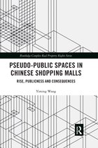 Routledge Complex Real Property Rights Series- Pseudo-Public Spaces in Chinese Shopping Malls