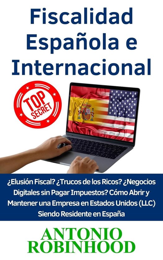 Fiscalidad Española e Internacional ¿Elusión Fiscal?¿Trucos de los