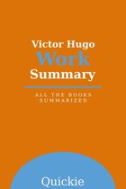 Victor Hugo Work Summary