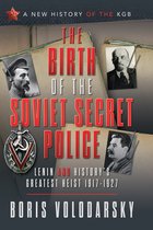 A New History of the KGB - The Birth of the Soviet Secret Police