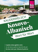 Kauderwelsch 221 - Kosovo-Albanisch - Wort für Wort: Kauderwelsch-Sprachführer von Reise Know-How